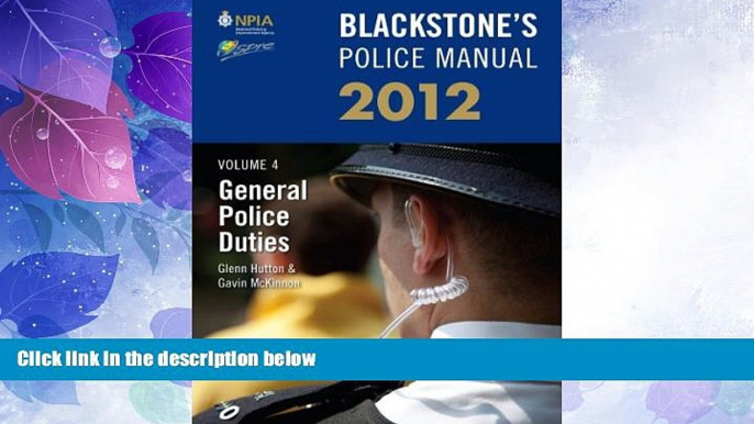 Big Deals  Blackstone s Police Manual Volume 4: General Police Duties 2012 (Blackstone s Police