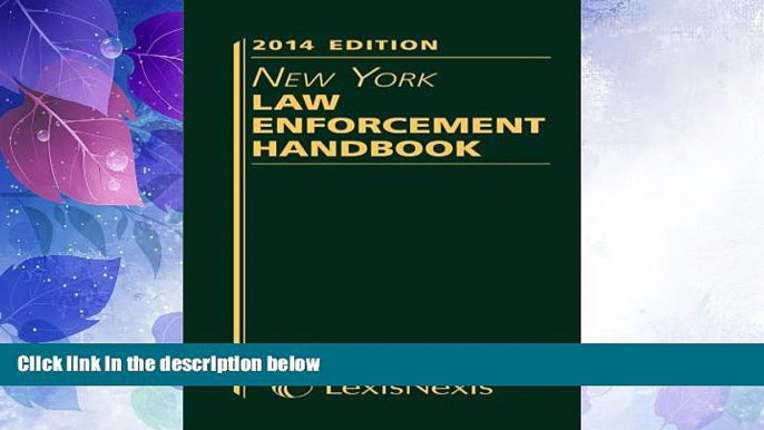 Big Deals  New York Law Enforcement Handbook (2014)  Full Read Most Wanted