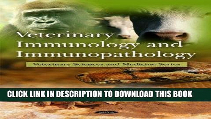 [READ] EBOOK Veterinary Immunology and Immunopathology (Veterinary Sciences and Medicine) ONLINE