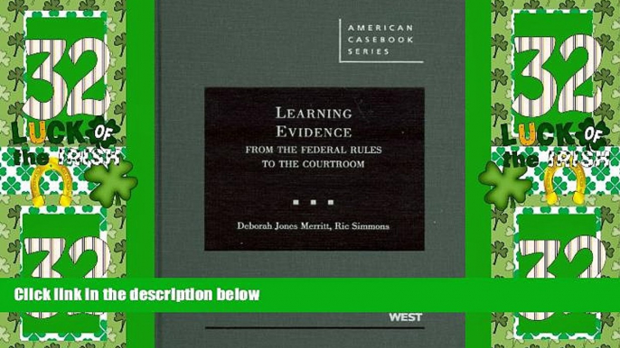 Big Deals  Learning Evidence: From the Federal Rules to the Courtroom (American Casebooks)  Best