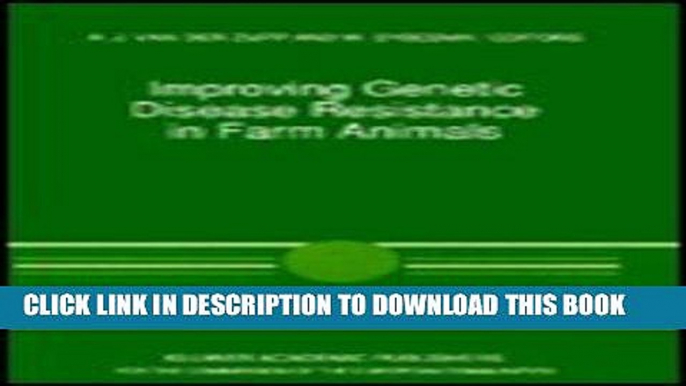 [FREE] EBOOK Improving Genetic Disease Resistance in Farm Animals: A Seminar in the Community