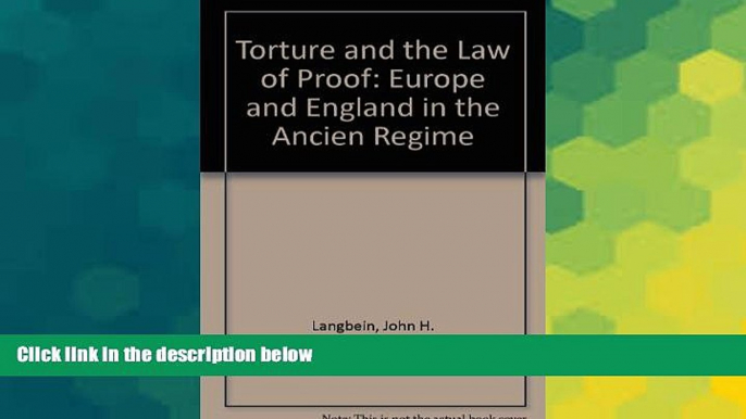 Full [PDF]  Torture and the Law of Proof: Europe and England in the Ancien RÃ©gime  READ Ebook