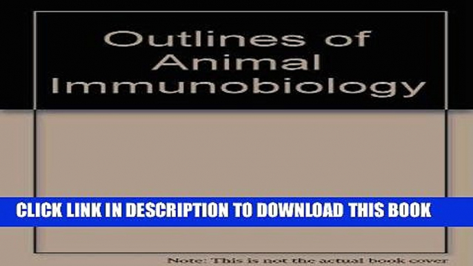 [READ] EBOOK Outlines of Animal Immunobiology BEST COLLECTION