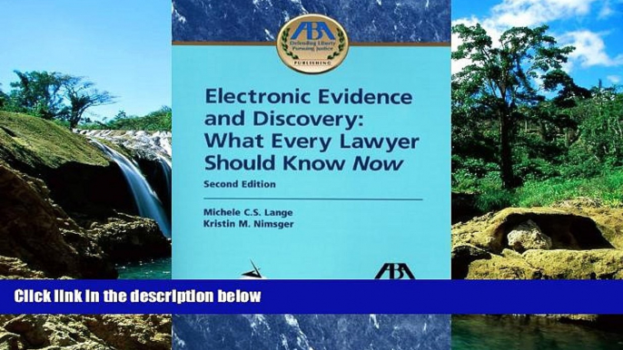 Must Have  Electronic Evidence and Discovery: What Every Lawyer Should Know Now  READ Ebook Full