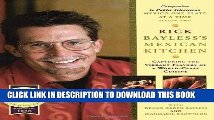 Best Seller Rick Bayless s Mexican Kitchen: Capturing the Vibrant Flavors of a World-Class Cuisine
