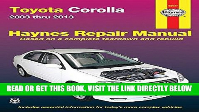 [READ] EBOOK Toyota Corolla 2003 thru 2013 (Haynes Repair Manual) BEST COLLECTION