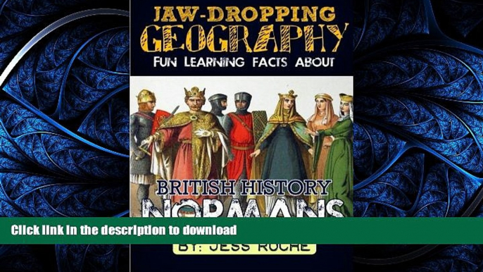 FAVORIT BOOK Jaw-Dropping Geography: Fun Learning Facts About British History Normans: Illustrated