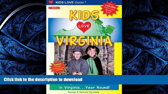 FAVORIT BOOK Kids Love Virginia: A Family Travel Guide to Exploring "Kid-Tested" Places in