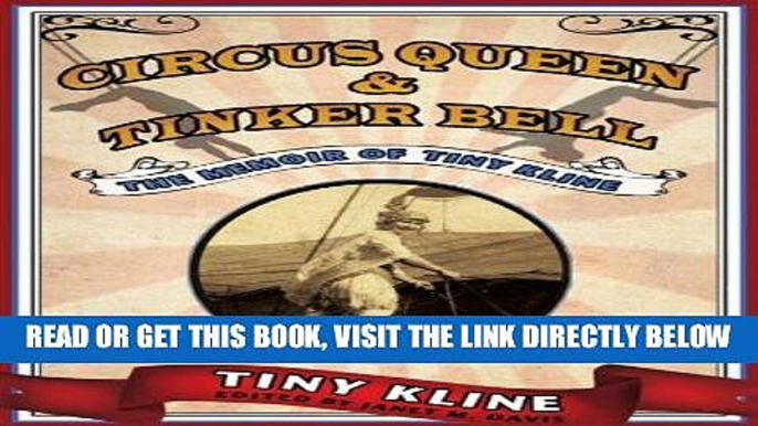 [READ] EBOOK Circus Queen and Tinker Bell: The Memoir of Tiny Kline BEST COLLECTION