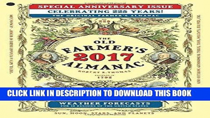 Ebook The Old Farmer s Almanac 2017: Special Anniversary Edition (Old Farmer s Almanac