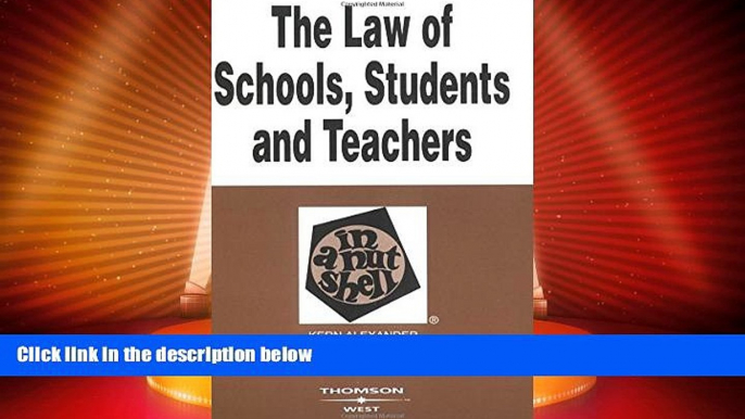 Big Deals  The Law of Schools, Students and Teachers in a Nutshell (Nutshell Series)  Full Read