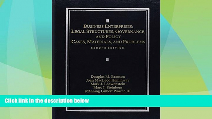 Big Deals  Business Enterprises: Legal Structures, Governance, and Policy  Full Read Most Wanted