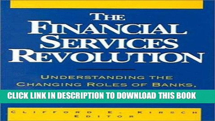 [New] Ebook The Financial Services Revolution: Understanding the Changing Roles of Banks, Mutual