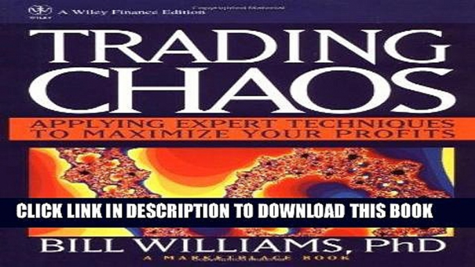 [Free Read] Trading Chaos: Applying Expert Techniques to Maximize Your Profits Full Online