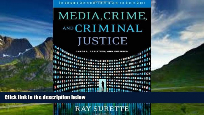 Books to Read  Media, Crime, and Criminal Justice: Images, Realities and Policies (Wadsworth