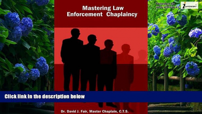 Big Deals  Mastering Law Enforcement Chaplaincy  Full Ebooks Most Wanted