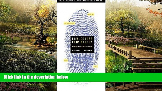 Must Have  Life-Course Criminology: Contemporary and Classic Readings (with InfoTrac) (Great