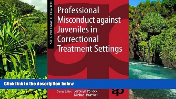 Must Have  Professional Misconduct against Juveniles in Correctional Treatment Settings