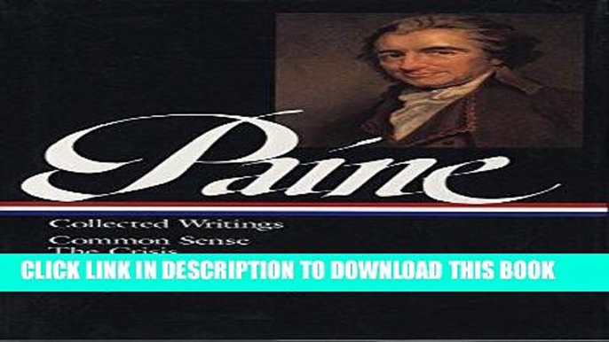 [Free Read] Thomas Paine: Collected Writings: Common Sense / The American Crisis / Rights of: