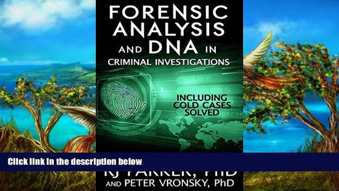 READ NOW  Forensic Analysis in Criminal Investigations: True Stories of COLD CASES SOLVED (True