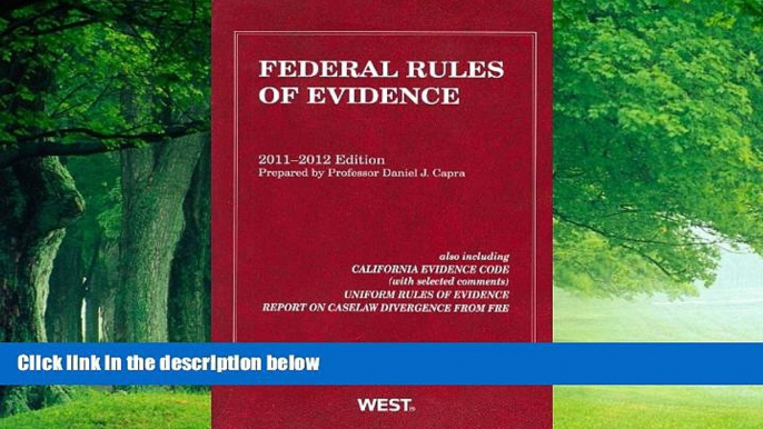 Big Deals  Federal Rules of Evidence, 2011-2012 with Evidence Map  Best Seller Books Most Wanted