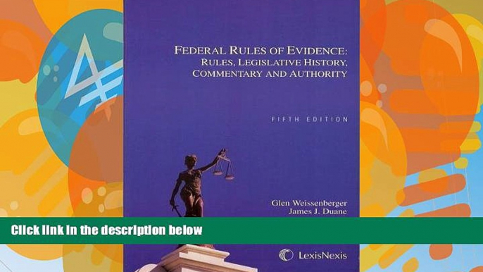 Books to Read  Federal Rules of Evidence: Rules, Legislative History, Commentary and Authority