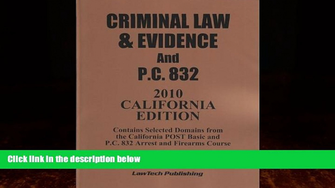 Big Deals  2010 CRIMINAL LAW and EVIDENCE / PC 832 SOURCEBOOK-California edition  Best Seller