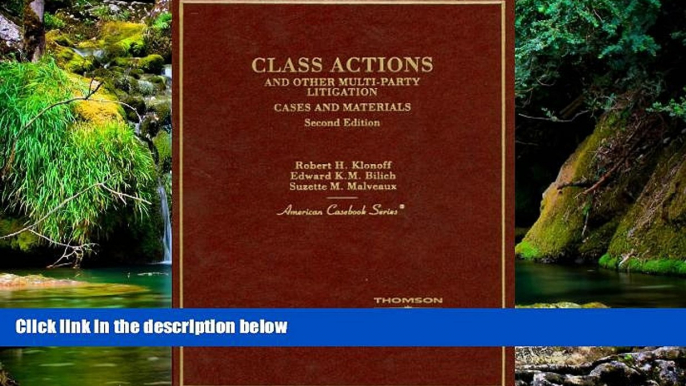 Must Have  Class Actions and Other Multi-party Litigation: Cases And Materials (American