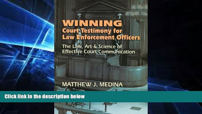 READ FULL  Winning Court Testimony for Law Enforcement Officers  READ Ebook Full Ebook