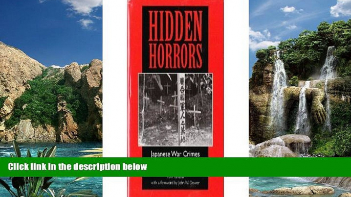 Big Deals  Hidden Horrors: Japanese War Crimes In World War II (Transitions: Asia and Asian