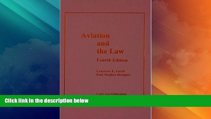 Big Deals  Aviation And the Law, 4th ed  Full Read Best Seller