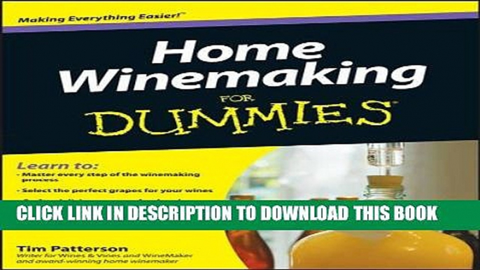 [Free Read] Home Winemaking For Dummies Free Online