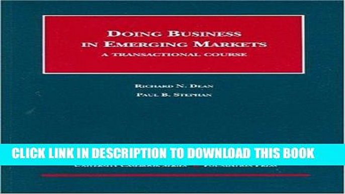 Read Now Doing Business in Emerging Markets, A Transactional Course (University Casebook Series)