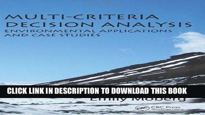 [READ] EBOOK Multi-Criteria Decision Analysis: Environmental Applications and Case Studies