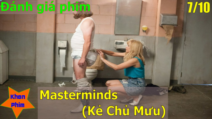 Khen Phim - Review phim Masterminds (Kẻ Chủ Mưu): vừa cười vừa cướp ngân hàng