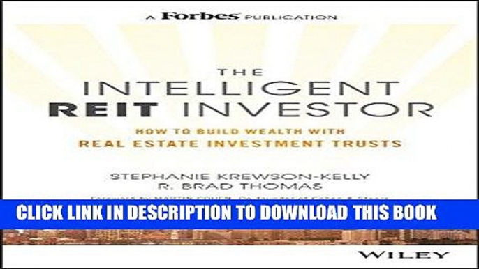 [Ebook] The Intelligent REIT Investor: How to Build Wealth with Real Estate Investment Trusts