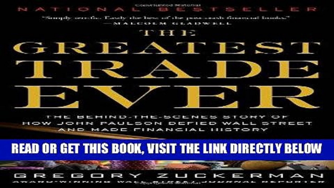 [Free Read] The Greatest Trade Ever: The Behind-the-Scenes Story of How John Paulson Defied Wall