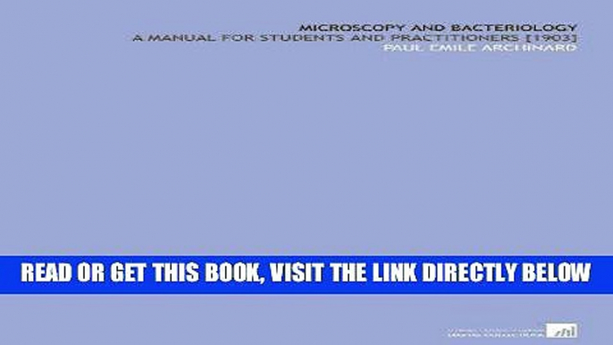 [READ] EBOOK Microscopy and Bacteriology: A Manual for Students and Practitioners [1903] ONLINE