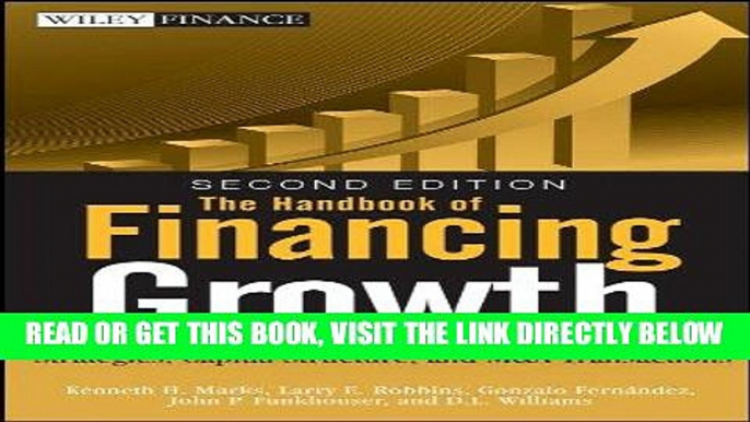 [Free Read] The Handbook of Financing Growth: Strategies, Capital Structure, and M A Transactions