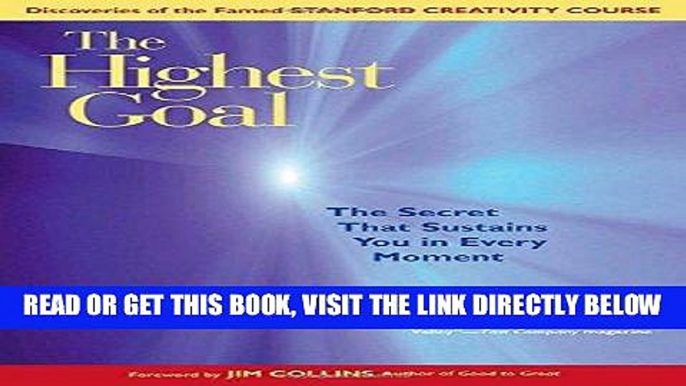 [Free Read] The Highest Goal: The Secret That Sustains You in Every Moment Free Online