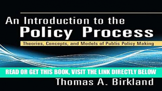 [Free Read] An Introduction to the Policy Process: Theories, Concepts and Models of Public Policy