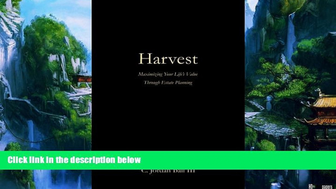 Books to Read  Harvest: Maximizing Your Life s Value Through Estate Planning  Best Seller Books