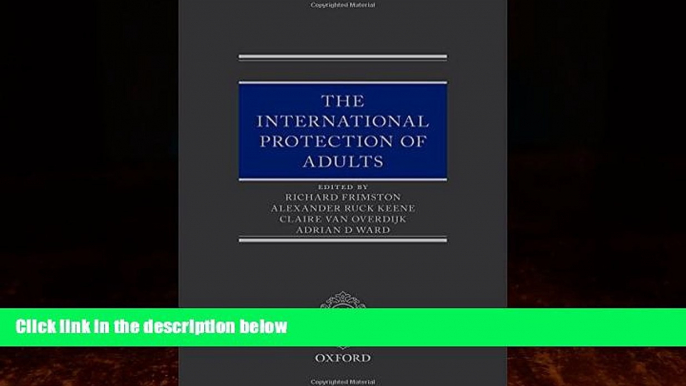 Books to Read  The International Protection of Adults  Full Ebooks Most Wanted