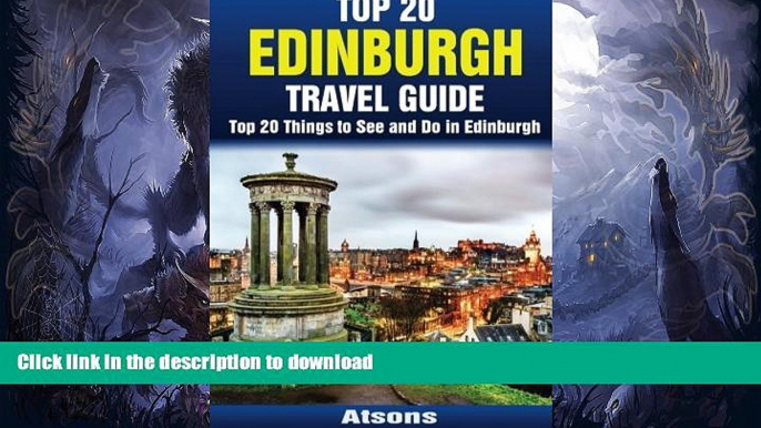 FAVORITE BOOK  Top 20 Things to See and Do in Edinburgh - Top 20 Edinburgh Travel Guide FULL