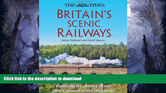 READ  The Times Britain s Scenic Railways: Exploring the Country By Rail From Cornwall to the