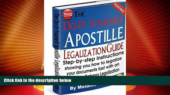 Big Deals  The Do-It-Yourself Apostille   Legalization Guide: Step-by-step instructions showing