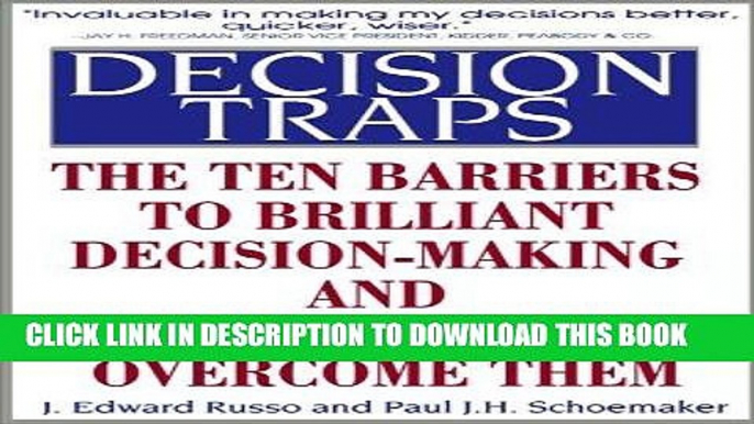 [FREE] EBOOK Decision Traps: The Ten Barriers to Decision-Making and How to Overcome Them BEST