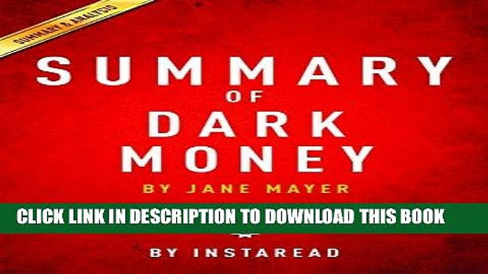 [READ] EBOOK Summary of Dark Money: by Jane Mayer | Includes Analysis BEST COLLECTION