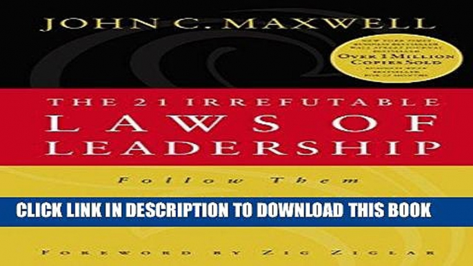 [READ] EBOOK The 21 Irrefutable Laws of Leadership: Follow Them and People Will Follow You BEST