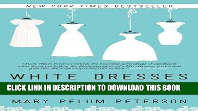 Ebook White Dresses: A Memoir of Love and Secrets, Mothers and Daughters Free Read